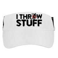 I Throw Stuff Shot Put Athlete Throwing Discus Track Field Adult Drive Performance Visor