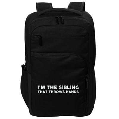 IM The Sibling That Throws Hands Impact Tech Backpack