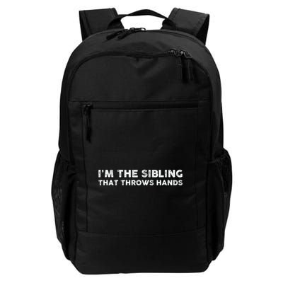 IM The Sibling That Throws Hands Backpack