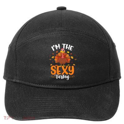 I'm the Sexy Turkey Funny Thanksgiving Matching Group 7-Panel Snapback Hat