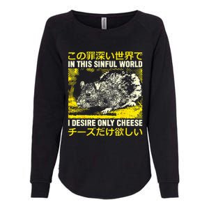 In This Sinful World I Desire Only Cheese Rat Japanese Womens California Wash Sweatshirt