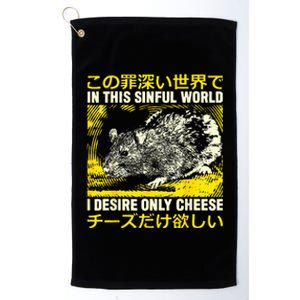 In This Sinful World I Desire Only Cheese Rat Japanese Platinum Collection Golf Towel