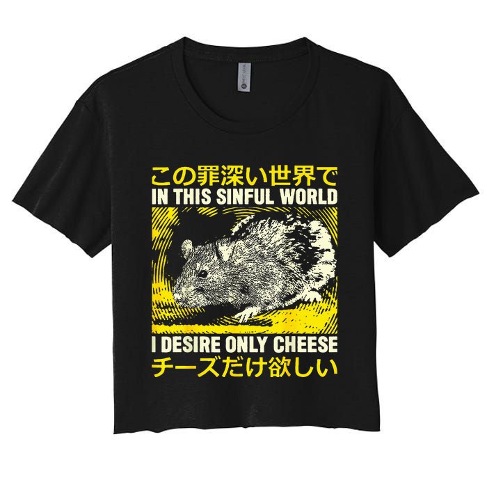 In This Sinful World I Desire Only Cheese Rat Japanese Women's Crop Top Tee