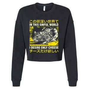 In This Sinful World I Desire Only Cheese Rat Japanese Cropped Pullover Crew