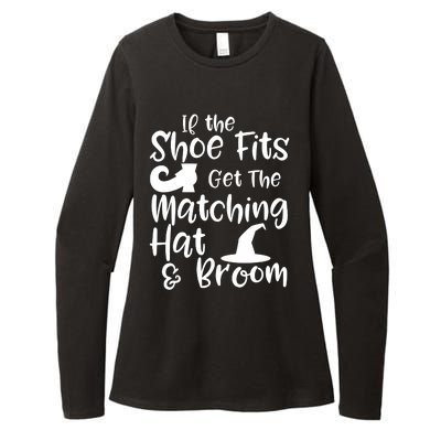 If The Shoes Fit Get The Matching Hat And Broom Witch Halloween Costume Womens CVC Long Sleeve Shirt