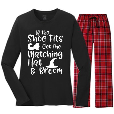 If The Shoes Fit Get The Matching Hat And Broom Witch Halloween Costume Women's Long Sleeve Flannel Pajama Set 