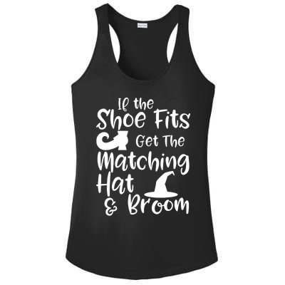 If The Shoes Fit Get The Matching Hat And Broom Witch Halloween Costume Ladies PosiCharge Competitor Racerback Tank