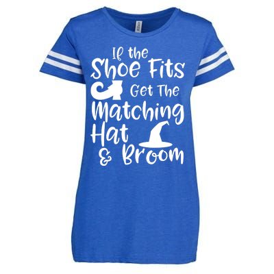 If The Shoes Fit Get The Matching Hat And Broom Witch Halloween Costume Enza Ladies Jersey Football T-Shirt