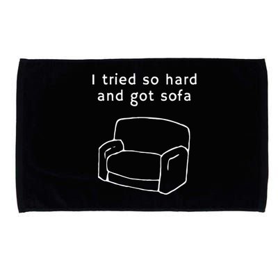 I Tried So Hard And Got Sofa Funny Microfiber Hand Towel