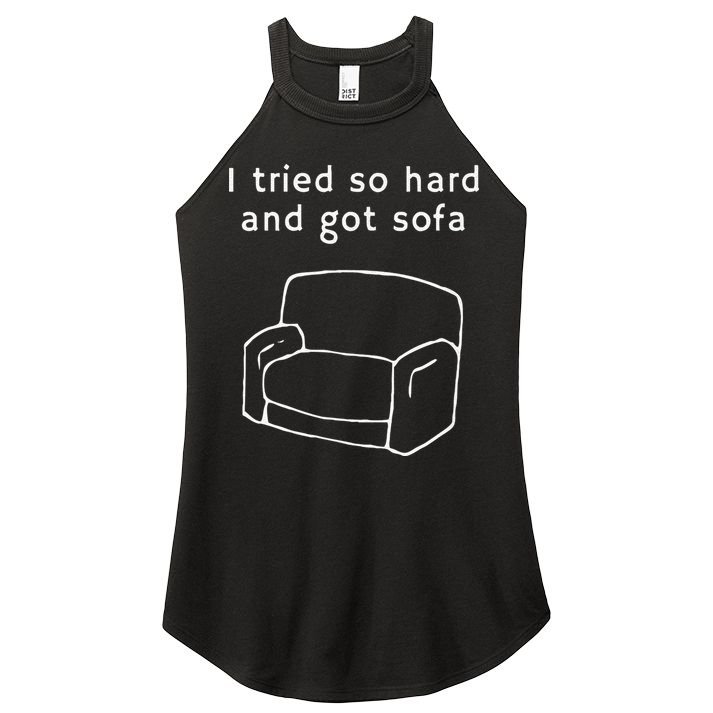 I Tried So Hard And Got Sofa Funny Women's Perfect Tri Rocker Tank