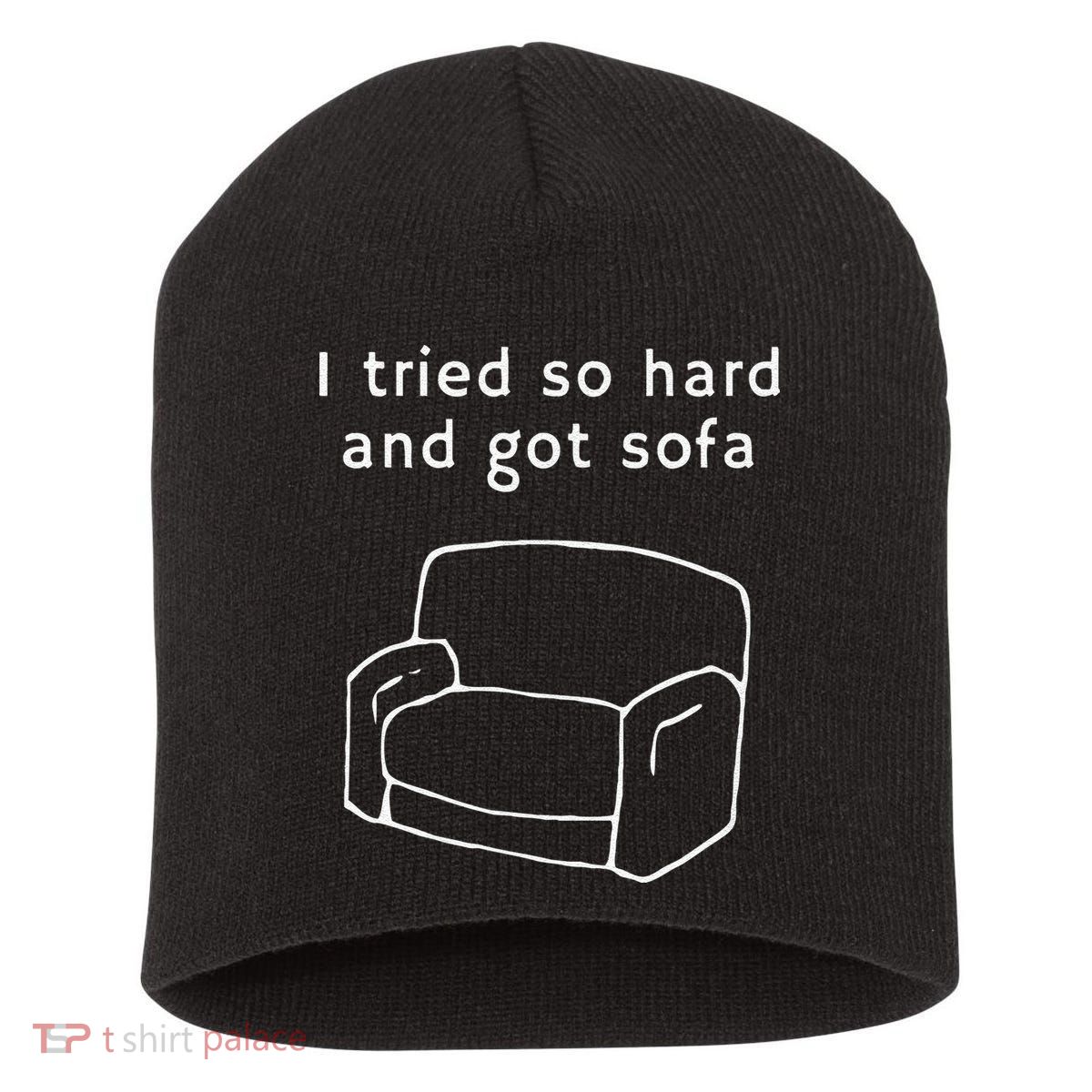 I Tried So Hard And Got Sofa Funny Short Acrylic Beanie