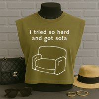 I Tried So Hard And Got Sofa Funny Garment-Dyed Women's Muscle Tee