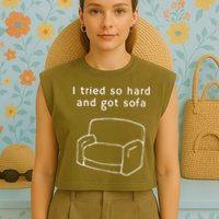 I Tried So Hard And Got Sofa Funny Garment-Dyed Women's Muscle Tee
