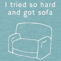 I Tried So Hard And Got Sofa Funny Sueded Cloud Jersey T-Shirt