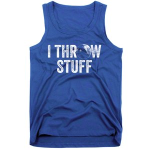 I Throw Stuff Shot Put Athlete Throwing Gift Tank Top