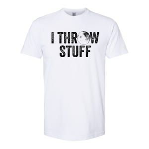 I Throw Stuff Shot Put Athlete Throwing Gift Softstyle CVC T-Shirt