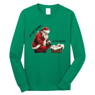 IM The Season Santa Im The Reason Christmas Santa Jesus Long Sleeve Shirt