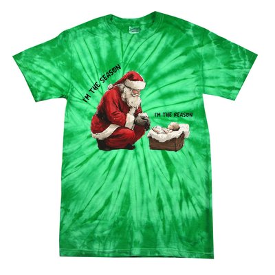 IM The Season Santa Im The Reason Christmas Santa Jesus Tie-Dye T-Shirt