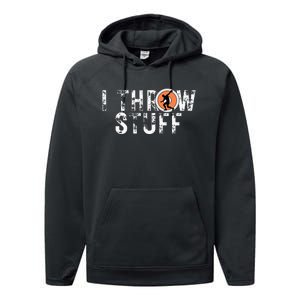 I Throw Stuff Discus Track And Field Athlete Throwers Gifts Performance Fleece Hoodie