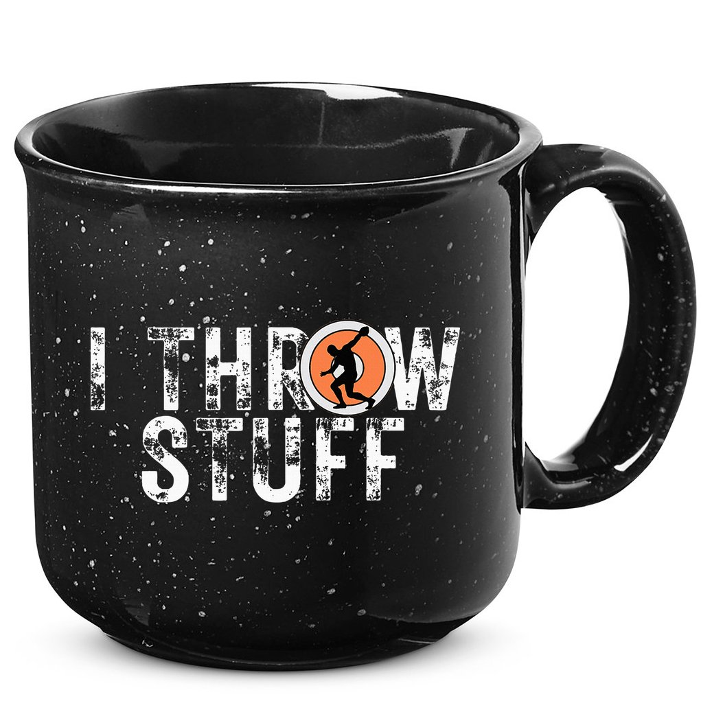 I Throw Stuff Discus Track And Field Athlete Throwers Gifts 15oz Campfire Ceramic Mug