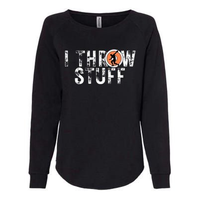 I Throw Stuff Discus Track And Field Athlete Throwers Gifts Womens California Wash Sweatshirt