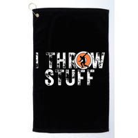 I Throw Stuff Discus Track And Field Athlete Throwers Gifts Golf Towel