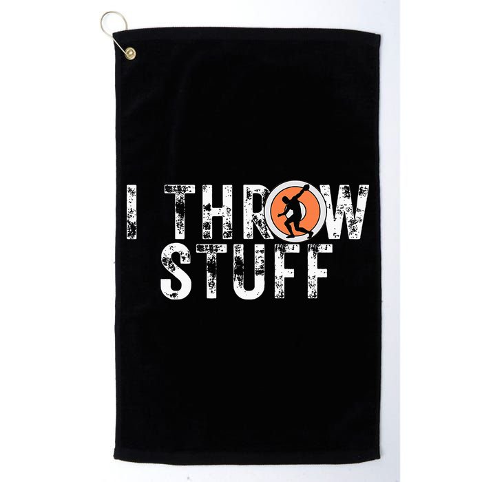 I Throw Stuff Discus Track And Field Athlete Throwers Gifts Golf Towel