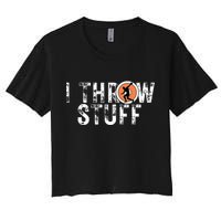 I Throw Stuff Discus Track And Field Athlete Throwers Gifts Women's Crop Top Tee