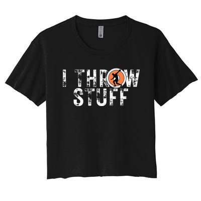 I Throw Stuff Discus Track And Field Athlete Throwers Gifts Women's Crop Top Tee