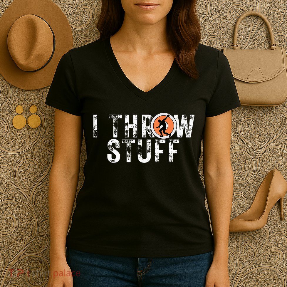 I Throw Stuff Discus Track And Field Athlete Throwers Gifts Women's V-Neck T-Shirt