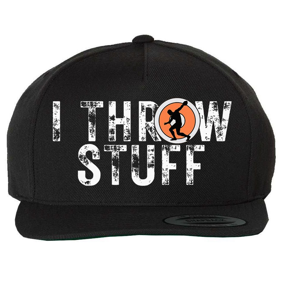 I Throw Stuff Discus Track And Field Athlete Throwers Gifts Wool Snapback Cap