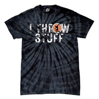 I Throw Stuff Discus Track and Field Athlete Throwers GiftS Tie-Dye T-Shirt