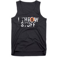 I Throw Stuff Discus Track and Field Athlete Throwers GiftS Tank Top