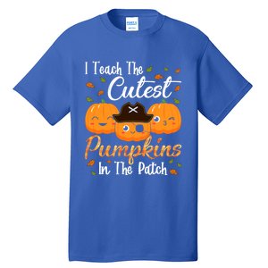 I Teach The Cutest Pumpkins In The Patch Cute Halloween Meaningful Gift Tall T-Shirt