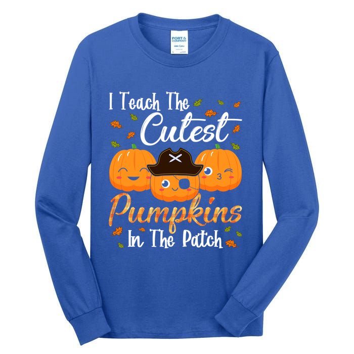 I Teach The Cutest Pumpkins In The Patch Cute Halloween Meaningful Gift Tall Long Sleeve T-Shirt