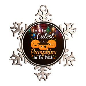 I Teach The Cutest Pumpkins In The Patch Cute Halloween Meaningful Gift Metallic Star Ornament