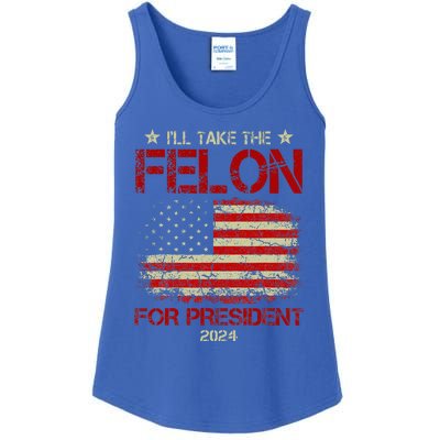 ILl Take The Felon For President 2024 Ladies Essential Tank