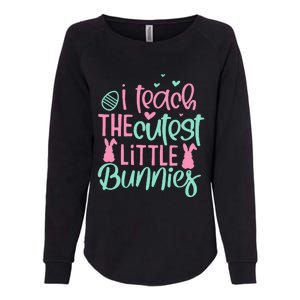 I Teach the Cute Little Bunny Easter Teacher Womens California Wash Sweatshirt