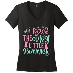 I Teach the Cute Little Bunny Easter Teacher Women's V-Neck T-Shirt