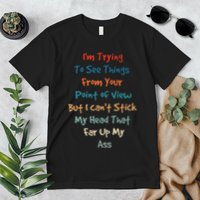 IM Trying To See Things From Your Point Of View But I CanT Premium T-Shirt