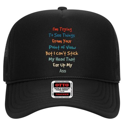 IM Trying To See Things From Your Point Of View But I CanT Trucker Hat