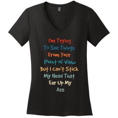IM Trying To See Things From Your Point Of View But I CanT Women's V-Neck T-Shirt