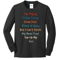 IM Trying To See Things From Your Point Of View But I CanT Kids Long Sleeve Shirt