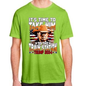 ItS Time To Take.Him To.The Train Station Trump Adult ChromaSoft Performance T-Shirt