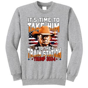 ItS Time To Take.Him To.The Train Station Trump Sweatshirt