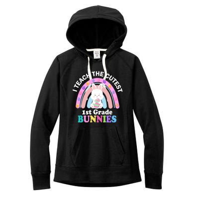 I Teach The Cutest 1st Grade Bunnies Teacher Easter Day Cute Gift Women's Fleece Hoodie