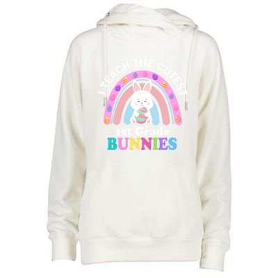 I Teach The Cutest 1st Grade Bunnies Teacher Easter Day Cute Gift Womens Funnel Neck Pullover Hood