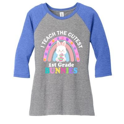 I Teach The Cutest 1st Grade Bunnies Teacher Easter Day Cute Gift Women's Tri-Blend 3/4-Sleeve Raglan Shirt