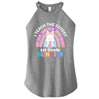 I Teach The Cutest 1st Grade Bunnies Teacher Easter Day Cute Gift Women’s Perfect Tri Rocker Tank