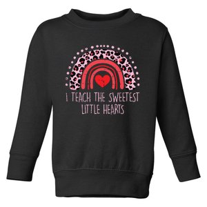 I Teach The Sweetest Hearts Rainbow Teacher Valentines Day Toddler Sweatshirt